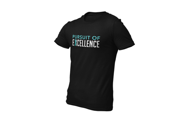 Pursuit of Excellence: T-Shirt