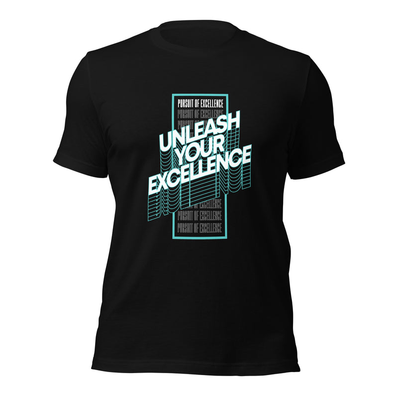 Unleash Your Excellence: T-Shirt