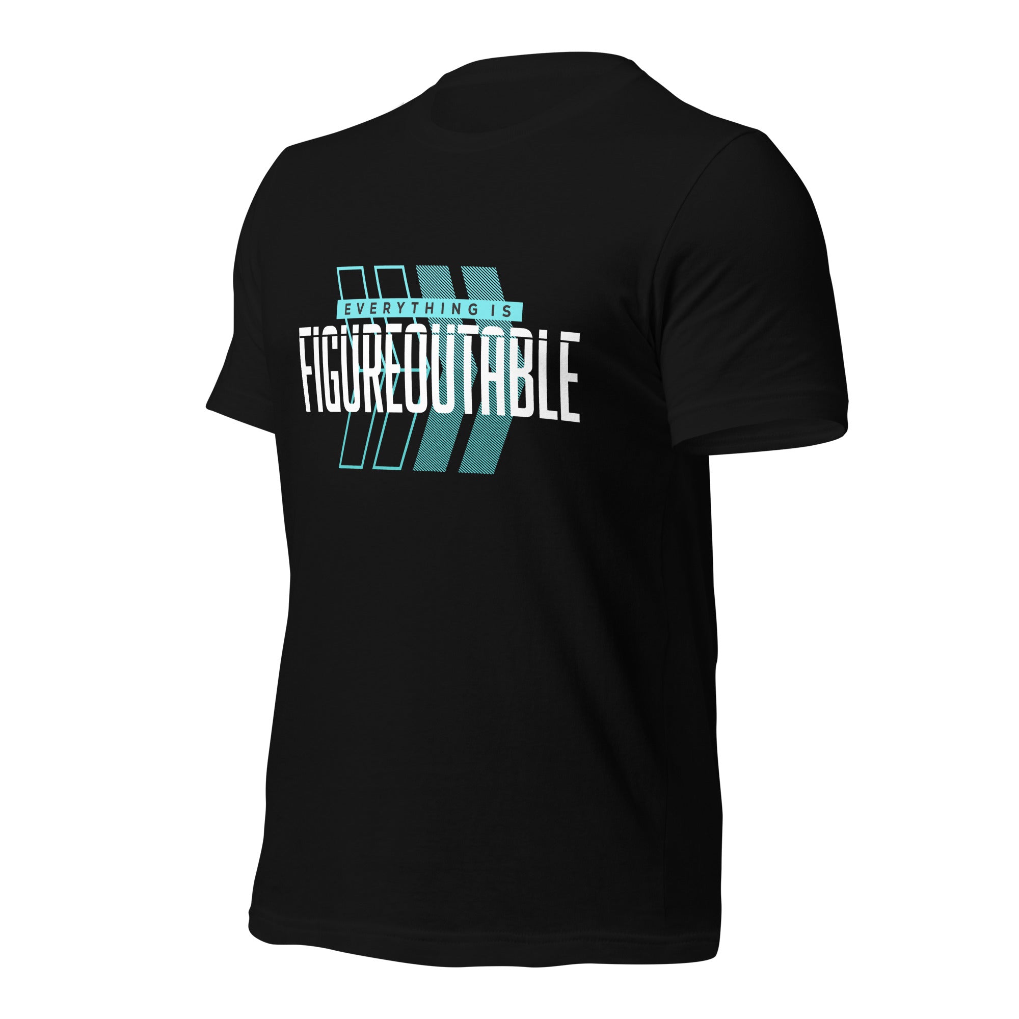 Everything is Figureoutable: T-Shirt