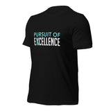 Pursuit of Excellence: T-Shirt