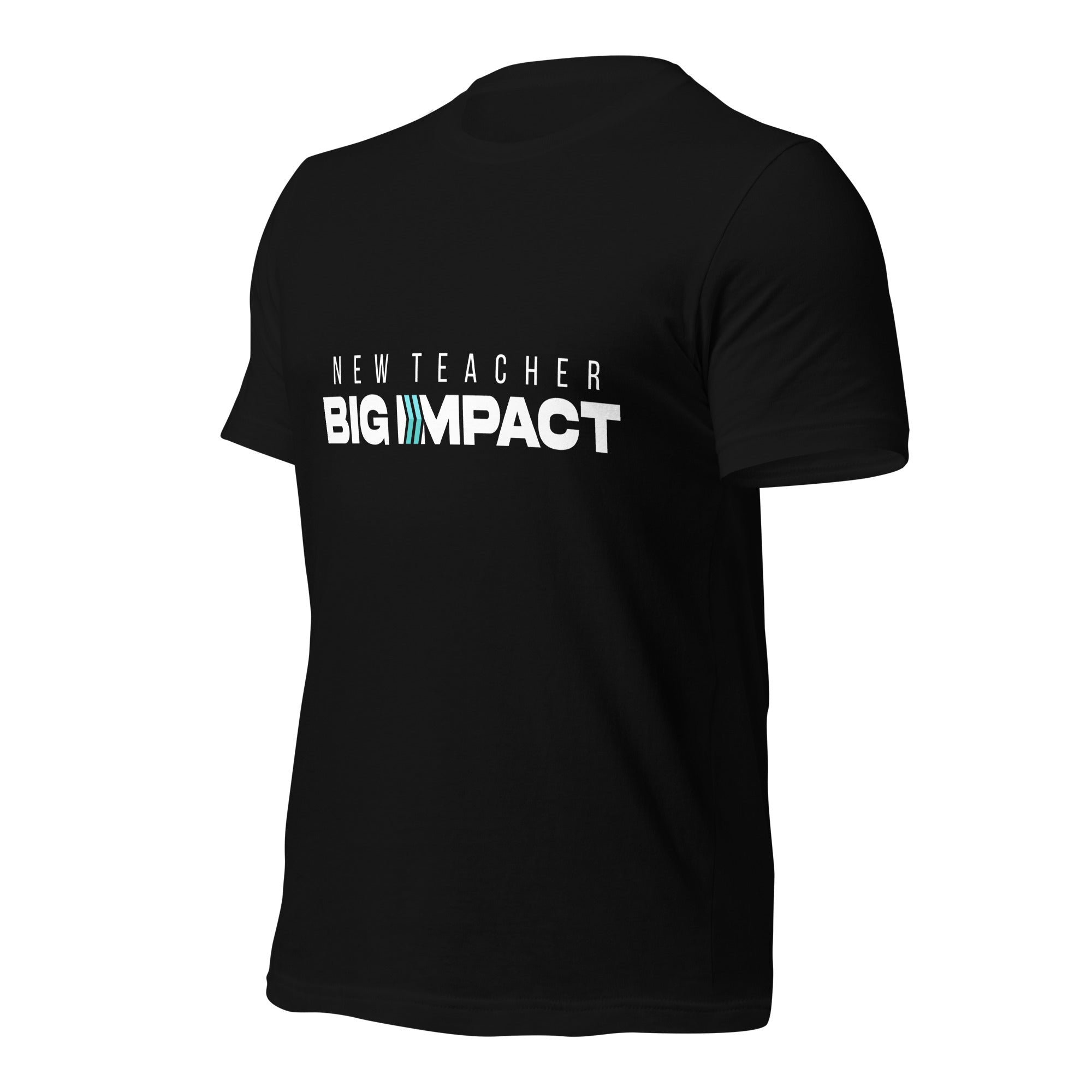 New Teacher Big Impact : T-Shirt