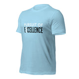 Pursuit of Excellence: T-Shirt