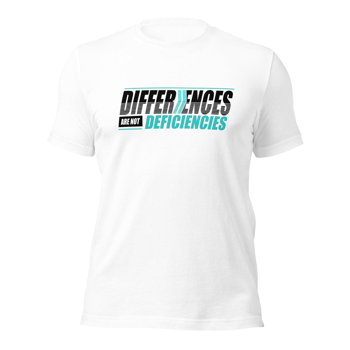 Differences Are Not Deficiencies: T-Shirt