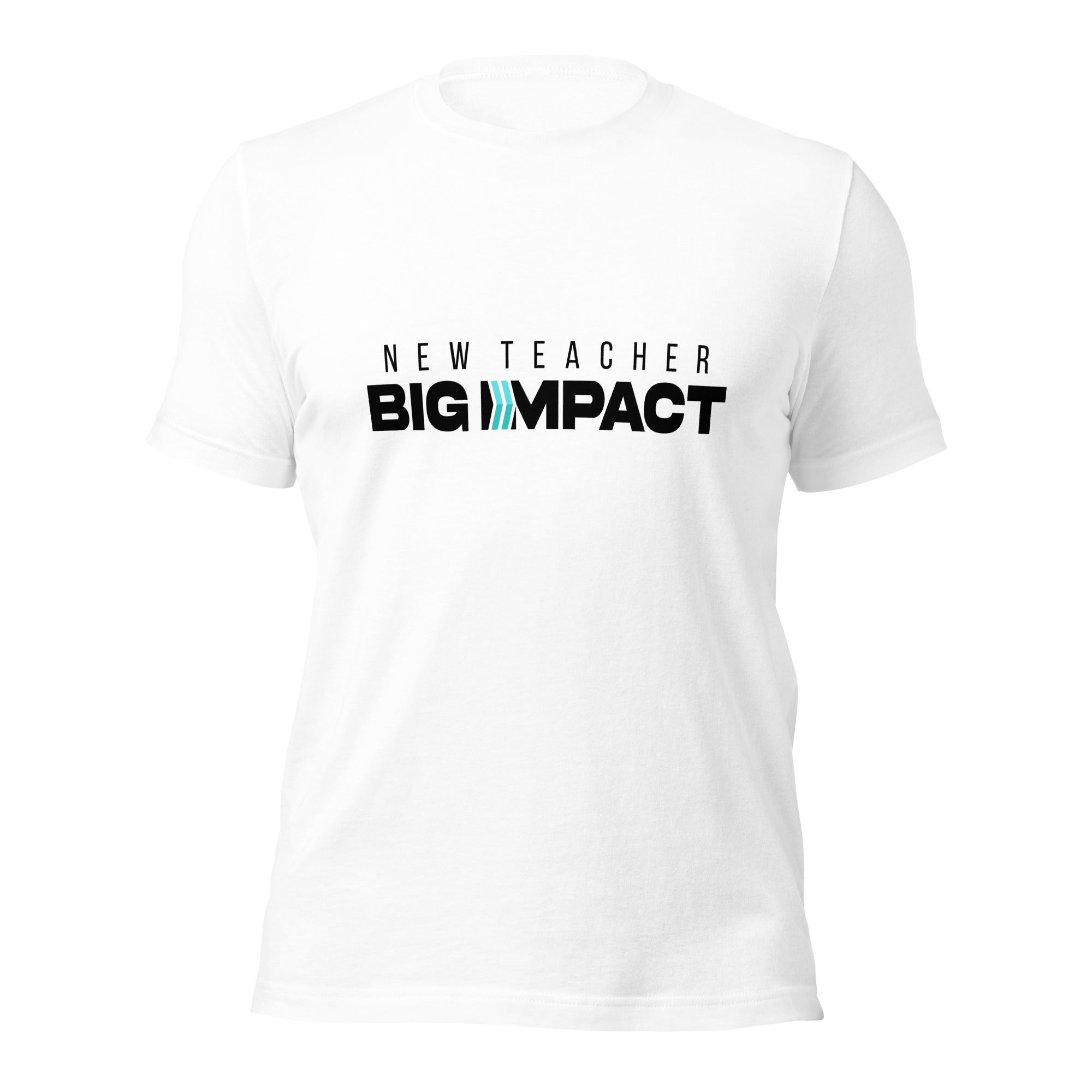 New Teacher Big Impact : T-Shirt