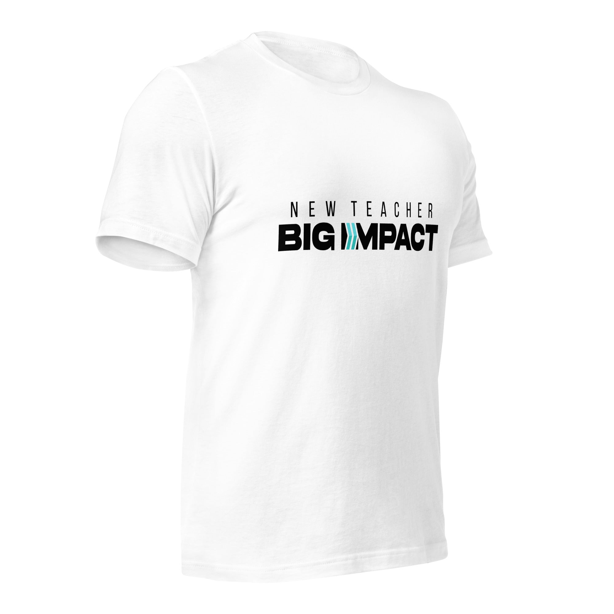 New Teacher Big Impact : T-Shirt